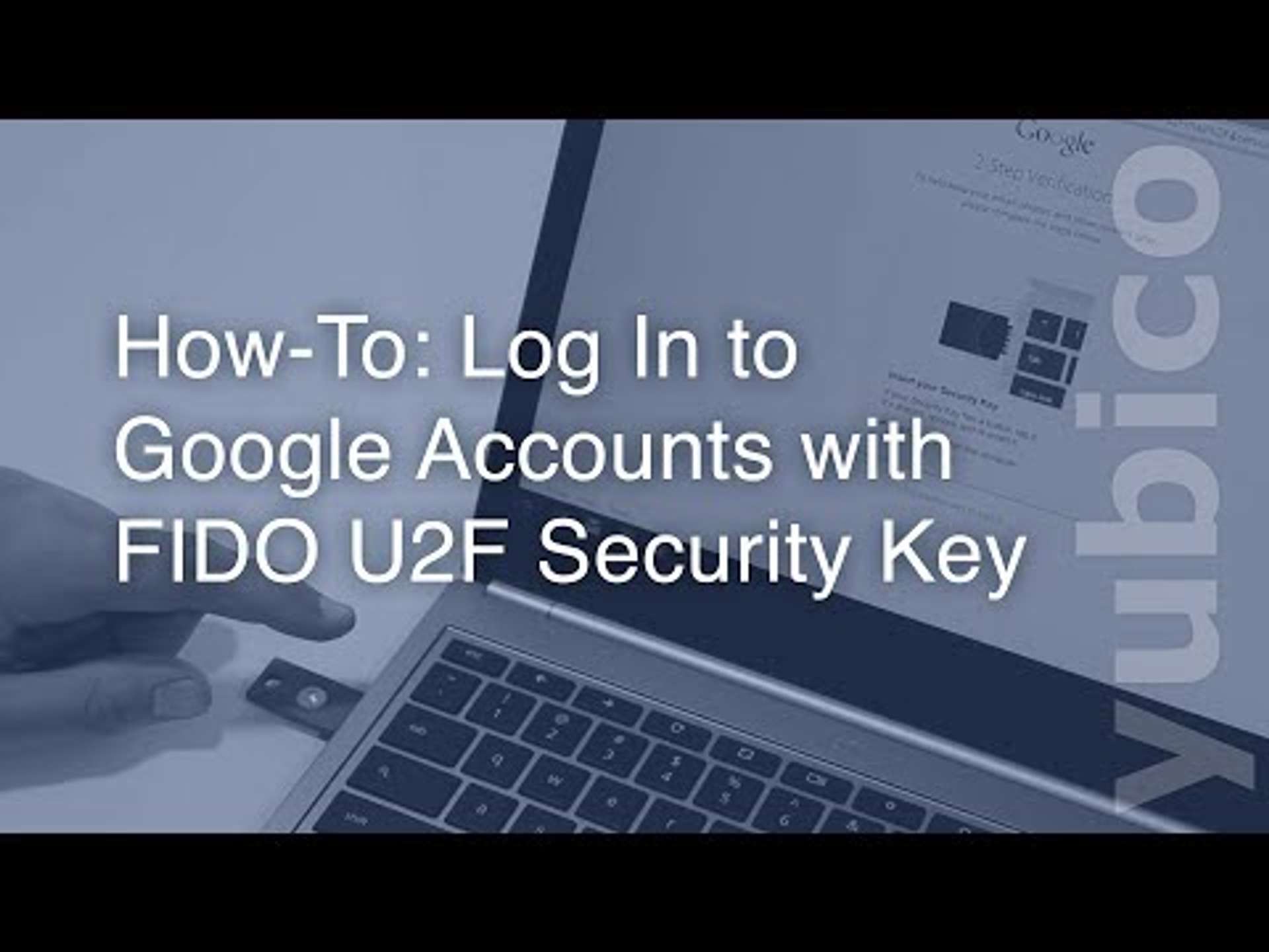 Video for google U2F setup